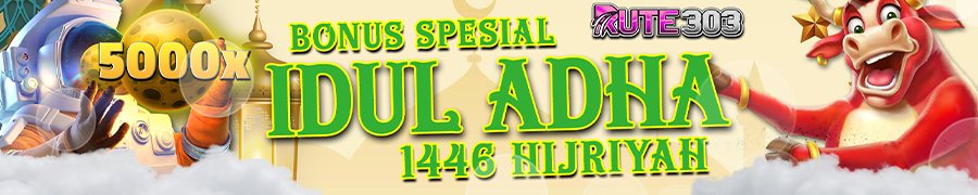Bonus Idul Adha Rute303
